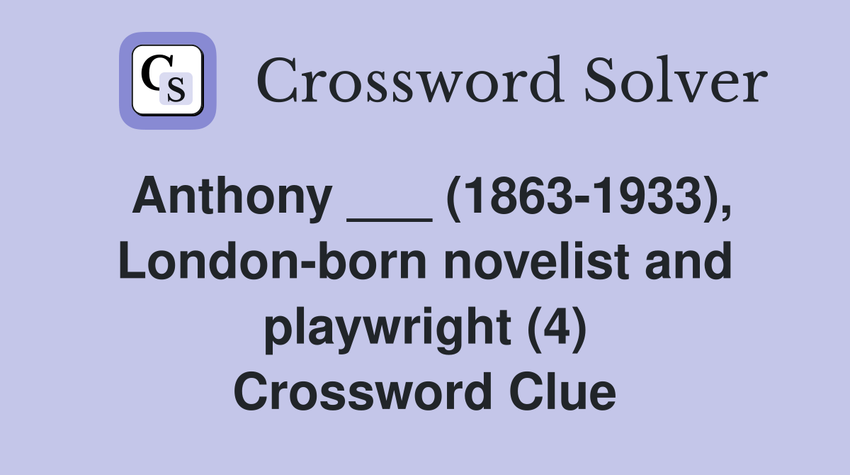 Anthony (1863 1933) London born novelist and playwright (4